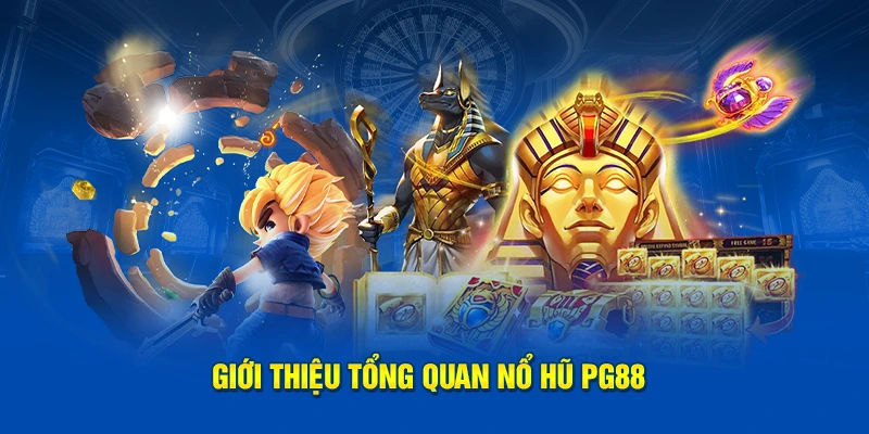 Giới Thiệu Về Nổ Hũ PG